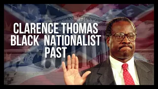 Clarence Thomas Black Nationalist Past | #TheBlackTable w/ Dr. Greg Carr