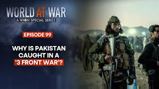 Pakistan fights a three Front War against Taliban, Baloch separatism & Iran | World At War LIVE