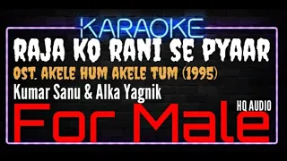 Karaoke Raja Ko Rani Se Pyaar ( For Male ) - Kumar Sau & Alka Yagnik Ost. Akele Hum Akele Tum (1995)