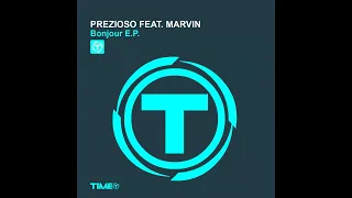 Prezioso feat  Marvin. : Bonjour  (Radio Edit)