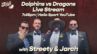 Hello Sport Live: Dolphins vs Dragons Rnd 13