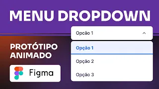 Como fazer um MENU DROPDOWN no FIGMA (Protótipo Real Funcionando)