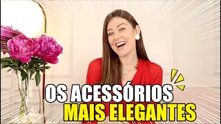 OS ACESSÓRIOS MAIS ELEGANTES 😄 - Vitória Portes