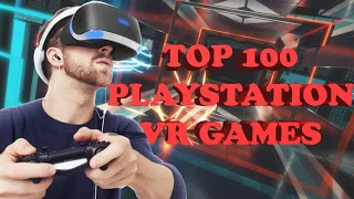 Top 100 PSVR Games (Alphabetical Order)