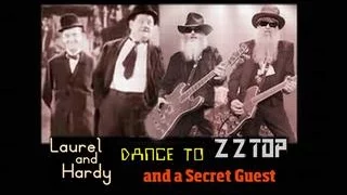 Laurel and Hardy Dance to ZZ Top and Secret Guest