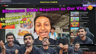 Shreeman Dada Reaction on our Vlog | Shreeman Dada Roasted ME 😂 | Mumbai meetup Vlog Reaction | 🤣🤣🤣