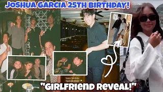 🎯JOSHUA GARCIA 25th BIRTHDAY CELEBRATION with his SQUAD!GIRLFRIEND REVEAL Joshua ❤️Bella Racelis!!!