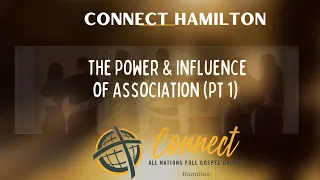 Connect Hamilton Worship Service | September 10, 2023 | The Power & Influence of Association