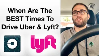 The BEST Times to Drive UBER & LYFT in 2022!