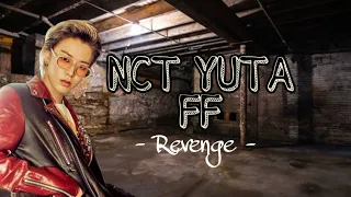 NCT YUTA FF - Revenge Last Ep {I end the war_nctXstraykids}