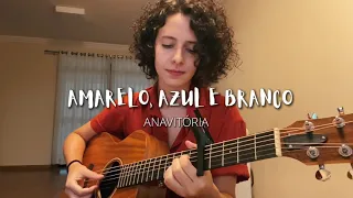 AMARELO, AZUL E BRANCO - Anavitória (Cover de AMARINA)