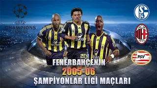 FENERBAHÇENİN 2005-06 SEZONU ŞAMPİYONLAR LİGİ MAÇLARI