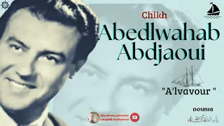 Cheikh Abdelwahab Abdjaoui  ( A'lvavour)