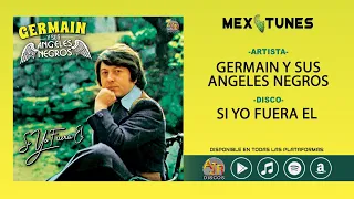 📀 Germain y Sus Angeles Negros - Si Yo Fuera El (Disco Completo) 📀