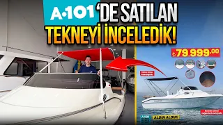 A101'de 79.999 TL'ye satılan tekneyi inceledik!