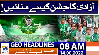 Geo News Headlines Today 8 AM | Google Doodle marks Pakistan's Independence Day | 14th August 2022