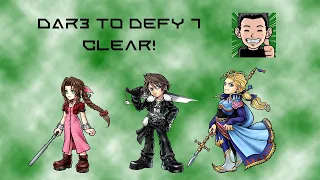 [DFFOO] DAR3 to Defy 7 Squall Aerith Edgar Clear!