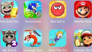 Sausage Run,Save The Girl,My Talking Tom 2,Tom Gold Run,Red Ball 4,Mario Run,Subway Surf,Sonic Dash