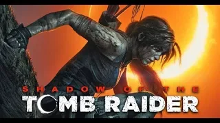 Shadow of the Tomb Raider - Teaser (RU)