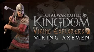 Total War Battles: KINGDOM - Viking Explorers Unit Spotlight - Viking Axemen