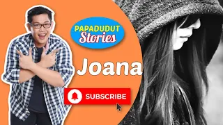 TATAY KO ANG AMA NG ANAK KO (PAPA DUDUT STORIES OF JOANA, EXCLUSIVE ON YOUTUBE)