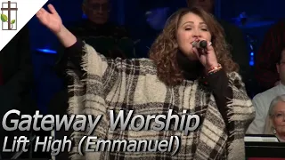 Gateway Worship - Lift High (Emmanuel) (RUMC Cover)