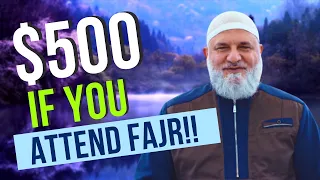 $500 If You Attend Fajr !! | Fajr Khatira | Ustadh Mohamad Baajour
