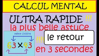 Calcul mental ULTRA RAPIDE 63 x 43 en 3 secondes très belle astuce avec démonstration