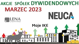 43. Moje IKE - Marzec 2023 - Neuca, Lena - inwestowanie na giełdzie, spółki dywidendowe z GPW