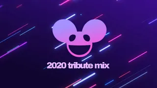 deadmau5 - 2020 Tribute Mix