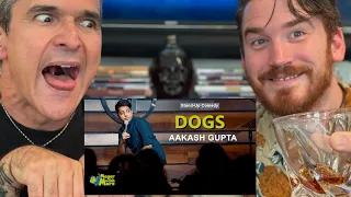 AAKASH GUPTA | Dogs | Stand Up Comedy Reaction