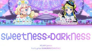 Sweetness×Darkness — MILKY Lemon | FULL LYRICS (KAN/ROM/中/ENG)