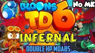 BTD6 - Infernal - Double HP MOABs | No Monkey Knowledge (MK) (ft. Quincy)