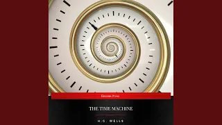 Chapter 11 - The Time Machine