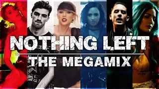 NOTHING LEFT | The Megamix ft. Imagine Dragons, Little Mix, Ariana Grande, Melanie Martinez