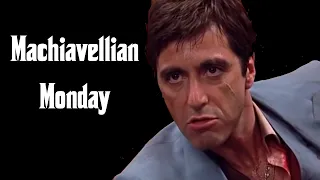 How Machiavellian was Tony Montana? Machiavellian Monday