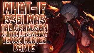 DARK DRAGON AWAKENING: What-if Issei Was The Grandson Of The Legendary Demon Hunter Dante | Part 1