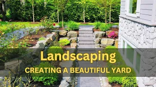 Creating a Stunning Landscape: Essential Steps for a Beautiful Yard