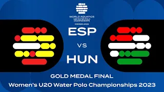 Gold Medal Match ESP vs HUN | World Aquatics Women’s U20 Water Polo Championships 2023