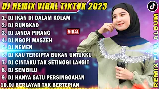 DJ TIKTOK TERBARU 2023 - DJ IKAN DALAM KOLAM X DJ RUNGKAD | FULL BASS VIRAL REMIX