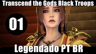 Transcend the Gods Black Troops 01 Legendado PT BR