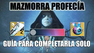 Mazmorra PROFECÍA - Guía Solo Flawless - Temporada de los Atormentados - Destiny 2