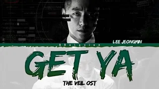 Lee Jeongmin (이정민) - Get Ya 'The Veil OST' (Color Coded Lyrics Eng)