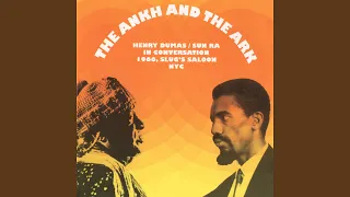 The Ankh and the Ark (Sun Ra & Henry Dumas in Conversation, Slug's Saloon, NYC, 1966)