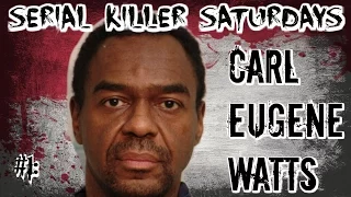 Serial Killer Saturdays- Volume 1 - Carl Eugene WATTS