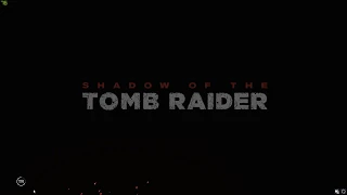 Shadow of the Tomb Raider | Заключительные титры