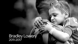 ►⚽️ Bradley Lowery - Goodbye - (2011-2017) ⚽️◄