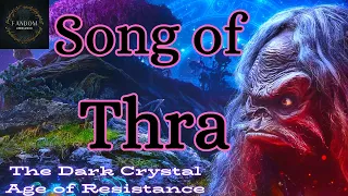The Dark Crystal Music: Song of Thra