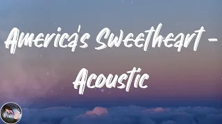 Huddy - America's Sweetheart - Acoustic (Lyrics)