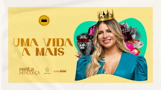 Marília Mendonça -  Uma Vida a Mais - Decretos Reais